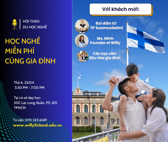 WORKSHOP ĐẶC BIỆT: DU HỌC NGHỀ – ĐỊNH CƯ GIA ĐÌNH TẠI PHẦN LAN 